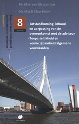Totstandkoming, inhoud en aanpassing van de overeenkomst met de adviseur, toepasselijkheid en vernietigbaarheid algemene voorwaarden - M.A.B. Chao-Duivis ; M.A. van Wijngaarden - 9789462510302