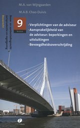 Verplichtingen van de adviseur, aansprakelijkheid van de adviseur: beperkingen en uitsluitingen, bevoegdheidsoverschrijding - M.A. van Wijngaarden - 9789462510319