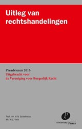 Uitleg van rechtshandelingen - H.N. Schelhaas ; W.L. Valk - 9789462511224