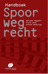 Handboek Spoorwegrecht - Adriaan Hagdorn ; Viola Sütö ; Andres Wedzinga - 9789462511262
