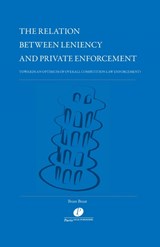 The Relation Between Leniency and Private Enforcement - Bram Braat - 9789462511774
