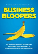 Business bloopers - Frans Reichardt ; Ed van Eunen ; Thijs van Eunen - 9789462541573