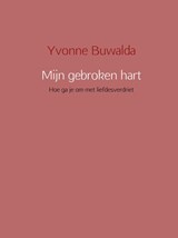 Mijn gebroken hart - Yvonne Buwalda - 9789462542488