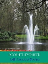 Door het leven heen - Judith Claessens Weening - 9789462542730