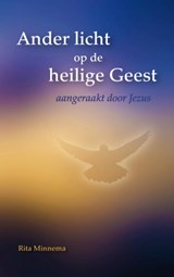 Ander licht op de heilige Geest - Rita Minnema - 9789462542976
