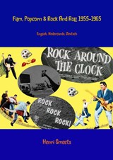Film, popcorn en rock and roll 1955-1965 - Henri Smeets - 9789462546240