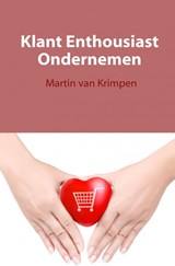 Klant enthousiast ondernemen - Martin van Krimpen - 9789462546455