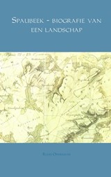 Spaubeek - biografie van een landschap - Ruud Offermans - 9789462546622