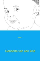 Geboorte van een kind - Barts - 9789462547650