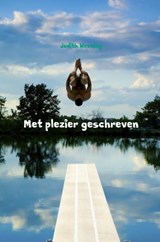 Met plezier geschreven - Judith Weening - 9789462548541