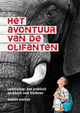 Het avontuur van de olifanten - Robbert Gorissen - 9789462549203
