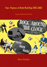 Film, popcorn and rock and roll 1955-1965 - Henri Smeets - 9789462549753