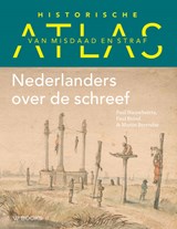 Historische atlas van misdaad en straf - Martin Berendse ; Paul Brood ; Paul Nieuwbeerta - 9789462584945