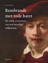 Rembrandt met rode baret - Gary Schwartz - 9789462585171