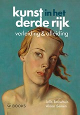 Kunst in het derde rijk - Jelle Bouwhuis - 9789462585768