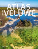 Atlas van de Veluwe - Tjirk van der Ziel ; Wim Eikelboom - 9789462586321