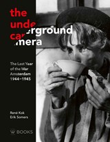 The underground camera - René Kok ; Erik Somers - 9789462586888