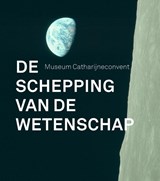 De schepping van de wetenschap - Lieke Wijnia - 9789462625242