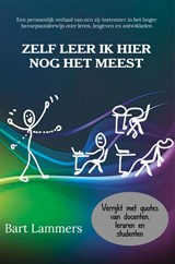 Zelf leer ik hier nog het meest - Bart Lammers - 9789462667754