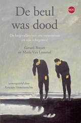De beul was dood - Gerard Boyart ; Maria Van Lommel - 9789462674318