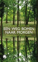 Een weg bomen naar morgen - Christian Wittebroodt - 9789462676053
