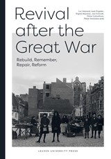 Revival After the Great War - Luc Verpoest ; Leen Engelen ; Rajesh Heynickx ; Jan Schmidt ; Pieter Uyttenhove ; Pieter Verstraete - 9789462702509