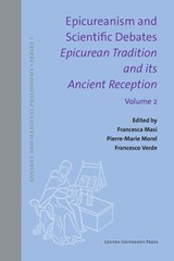 Epicureanism and Scientific Debates. Epicurean Tradition and its Ancient Reception - Attila Németh ; Stefano Maso ; Stéphane Marchand ; Maddalena Bonelli ; Giuliana Leone ; Geert Roskam ; Jean Baptiste Gourinat ; Philip Mitsis ; Wim Nijs ; Mauro Bonazzi - 9789462704374