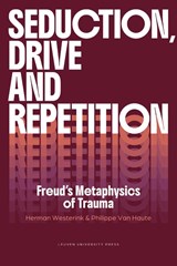 Seduction, Drive and Repetition - Herman Westerink ; Philippe Van Haute - 9789462704862
