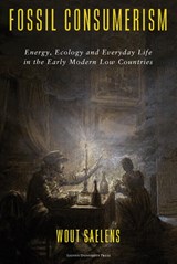 Fossil Consumerism - Wout Saelens - 9789462705067
