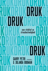 Druk, druk, druk - Carry Petri ; Jolanda Bouman - 9789462723290