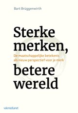Sterke merken, betere wereld - Bart Brüggenwirth - 9789462761926