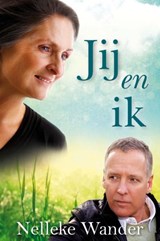 Jij en ik - Nelleke Wander - 9789462781078