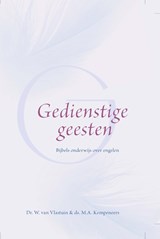 Gedienstige geesten - W. Van Vlastuin ; M.A. Kempeneers - 9789462785526