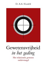 Gewetensvrijheid in het geding - A.A. Kluveld - 9789462789968
