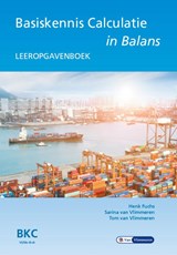Basiskennis calculatie in Balans - Henk Fuchs ; Sarina van Vlimmeren ; Tom van Vlimmeren - 9789462874831
