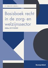 Basisboek recht in de zorg- en welzijnssector 2019-2020 - Peter Simons - 9789462906242