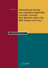 International private law regulation applicable in Aruba, Curaçao, Sint Maarten and/or the BES-islands 2020/2021 - M.V.R. Snel - 9789462908352
