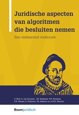 Juridische aspecten van algoritmen die besluiten nemen - Stefan Kulk ; Stijn van Deursen - 9789462908390