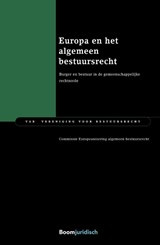 Europa en het algemeen bestuursrecht - Commissie Europeanisering algemeen bestuursrecht - 9789462908826