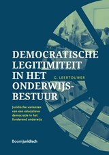 Democratische legitimiteit in het onderwijsbestuur - Gijsbert Leertouwer - 9789462908925