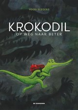 Krokodil op weg naar beter - Yoeri Slegers - 9789462913820