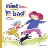 Niet in bad! - Moniek Vermeulen - 9789462914674