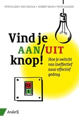 Vind je aan/uit-knop - Peter Klijsen ; Kees van Dijk ; Norbert Nielen ; Pieter Klaassen - 9789462960060