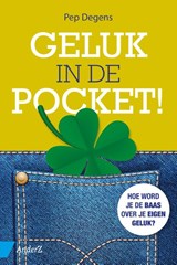 Geluk in de pocket - Pep Degens - 9789462960374