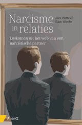 Narcisme in relaties - Alice Vlottes ; Daan Wienke - 9789462961241