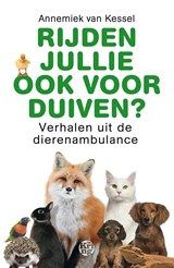 Rijden jullie ook voor duiven? - Annemiek van Kessel - 9789462971011