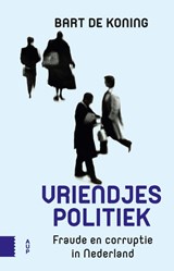 Vriendjespolitiek - Bart de Koning - 9789462983496