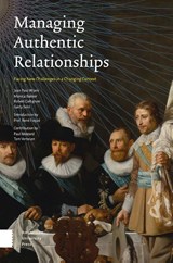 Managing Authentic Relationships - Jean Paul Wijers ; Monica Bakker ; Robert Collignon ; Gerty Smit ; René Foqué ; Paul Mosterd ; Tom Verbelen - 9789462988613