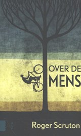 Over de mens - Roger Scruton - 9789462989603