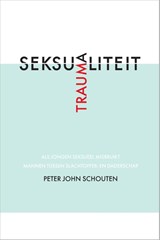 Traumaseksualiteit - Peter John Schouten - 9789463010429